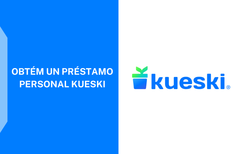 Cómo Solicitar Préstamos Personales de Kueski Rápidamente